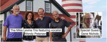 The Mike Levine Trio featuring vocalist Wendy Petersen and special guest Gene Nichols